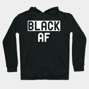 Black AF Hoodie